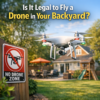No drone zone sign in a residential backyard with a drone flying overhead, illustrating backyard drone legality.